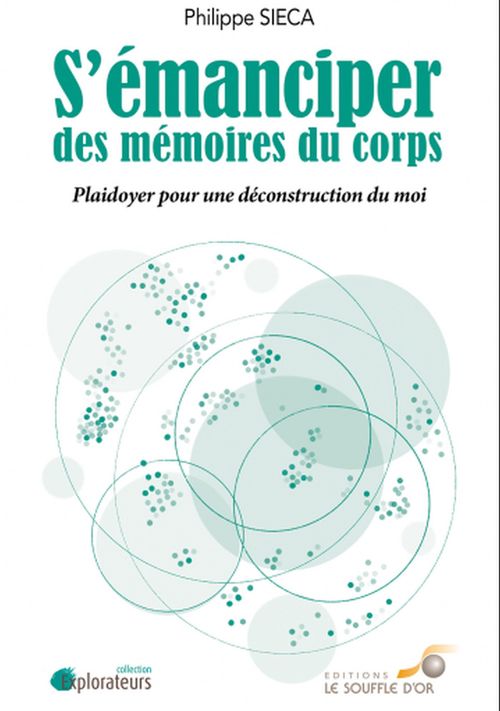 Couverture ebook de S'émanciper des mémoires du corps - Plaidoyer pour une déconstruction du moi, de Philippe Sieca