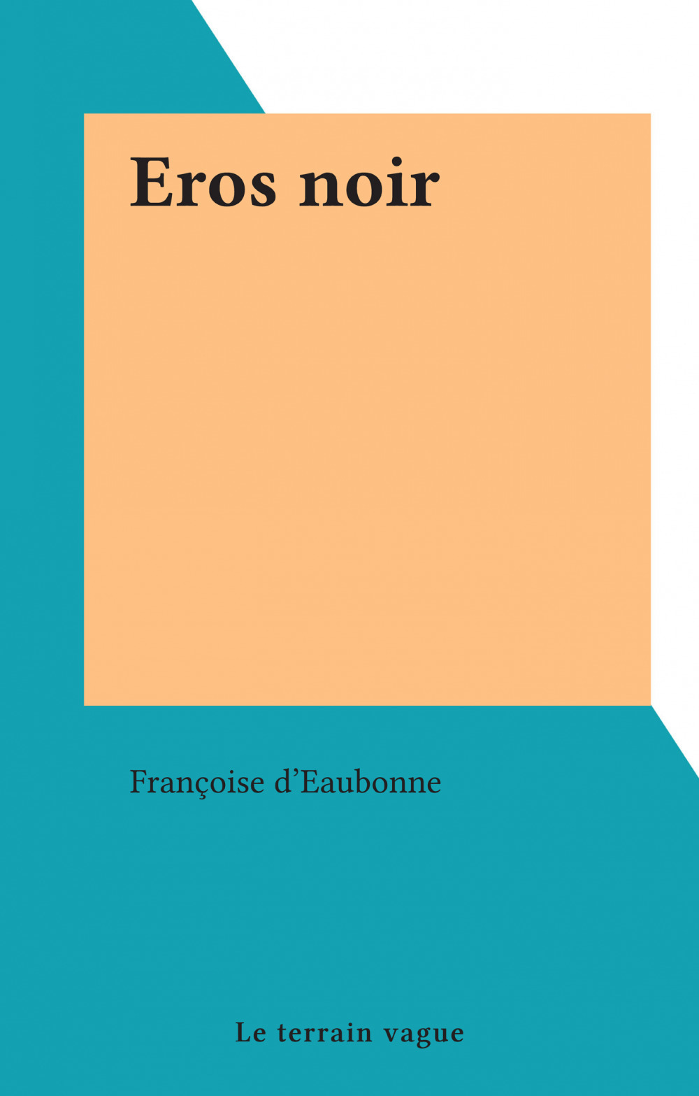 ebook cover of Eros noir, by Francoise D'Eaubonne