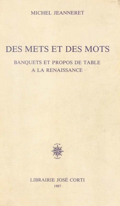 Couverture ebook de Des mets et des mots : banquets et propos de table à la Renaissance, de Michel Jeanneret