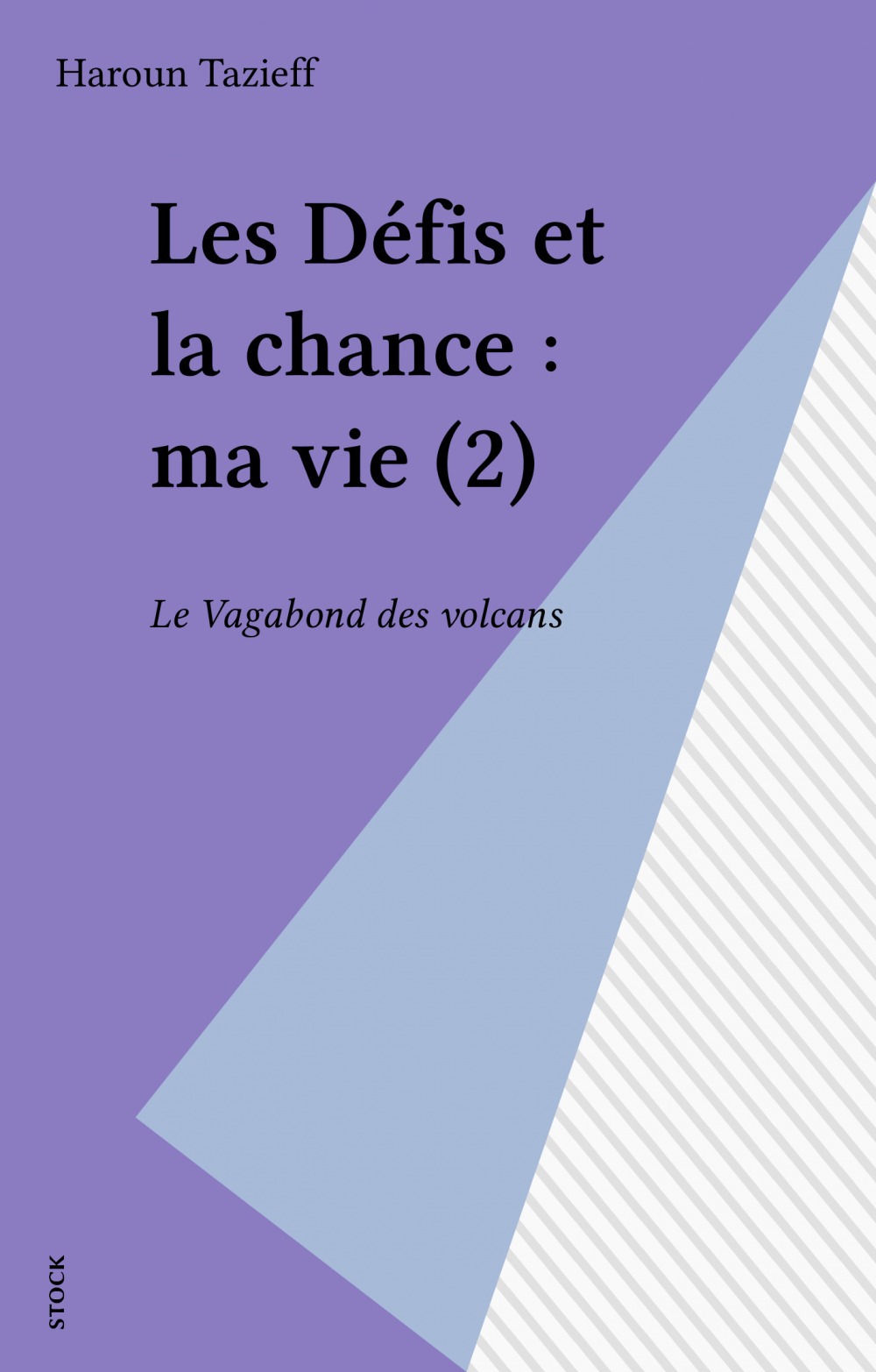 ebook cover of Les Défis et la chance : ma vie (2), by Haroun Tazieff