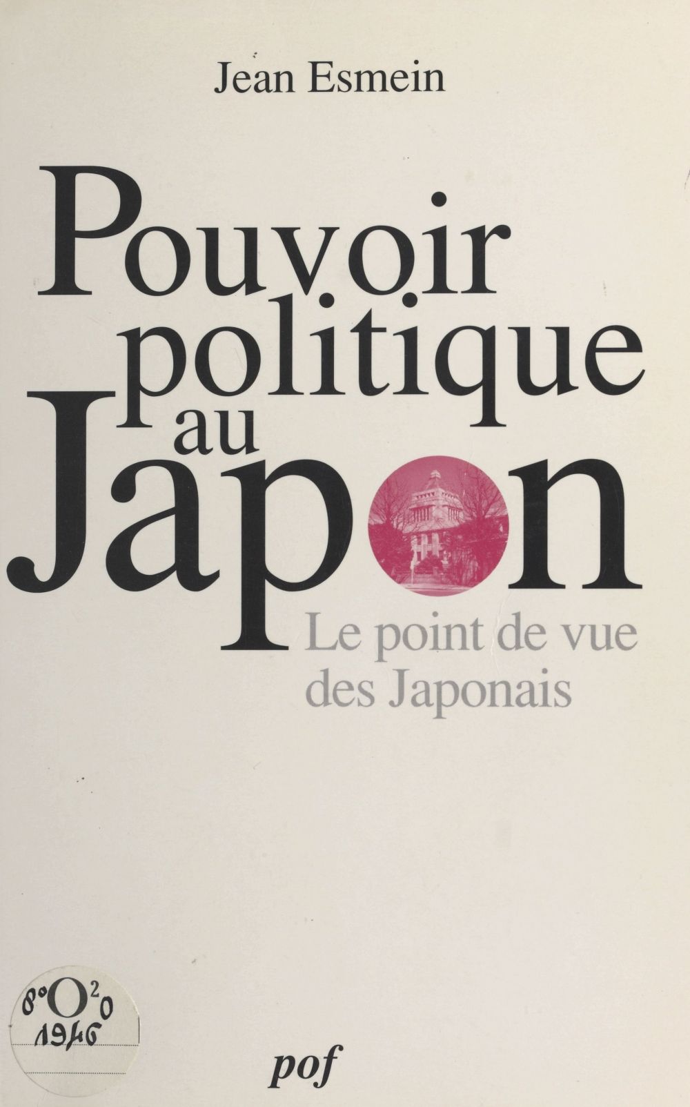 ebook cover of Le pouvoir politique au Japon : le point de vue des japonais, by Esmein