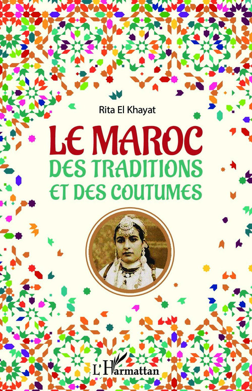 ebook cover of Le Maroc des traditions et des coutumes, by Rita El Khayat