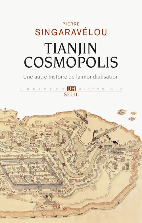 ebook cover of Tianjin Cosmopolis. Une histoire de la mondialisation en 1900, by Pierre Singaravélou