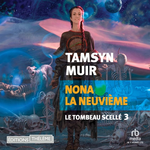 Couverture audiobook de Nona la neuvième: Le tombeau scellé 3, de Tamsyn Muir
