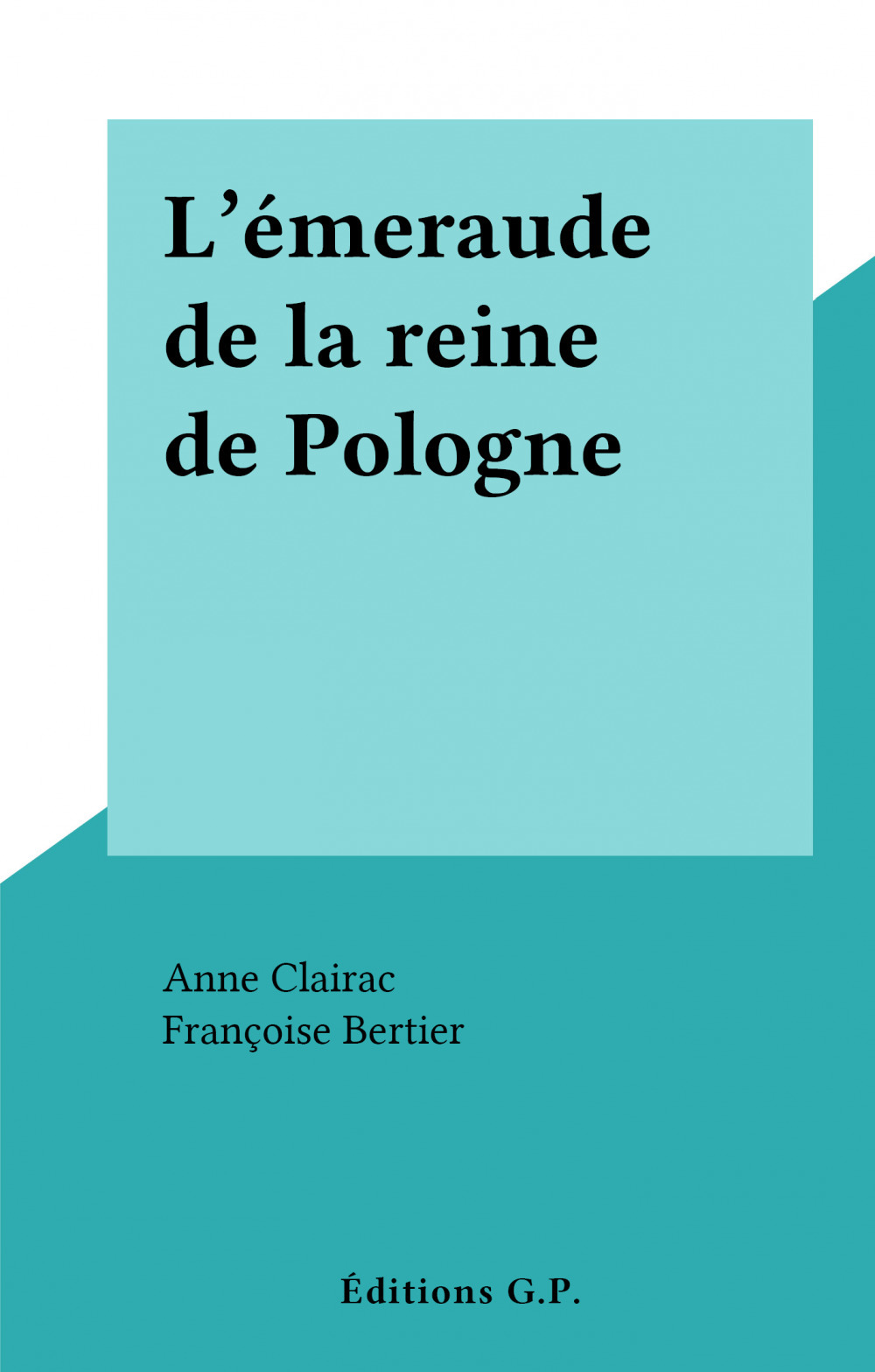 Couverture ebook de L'émeraude de la reine de Pologne, de Anne Clairac