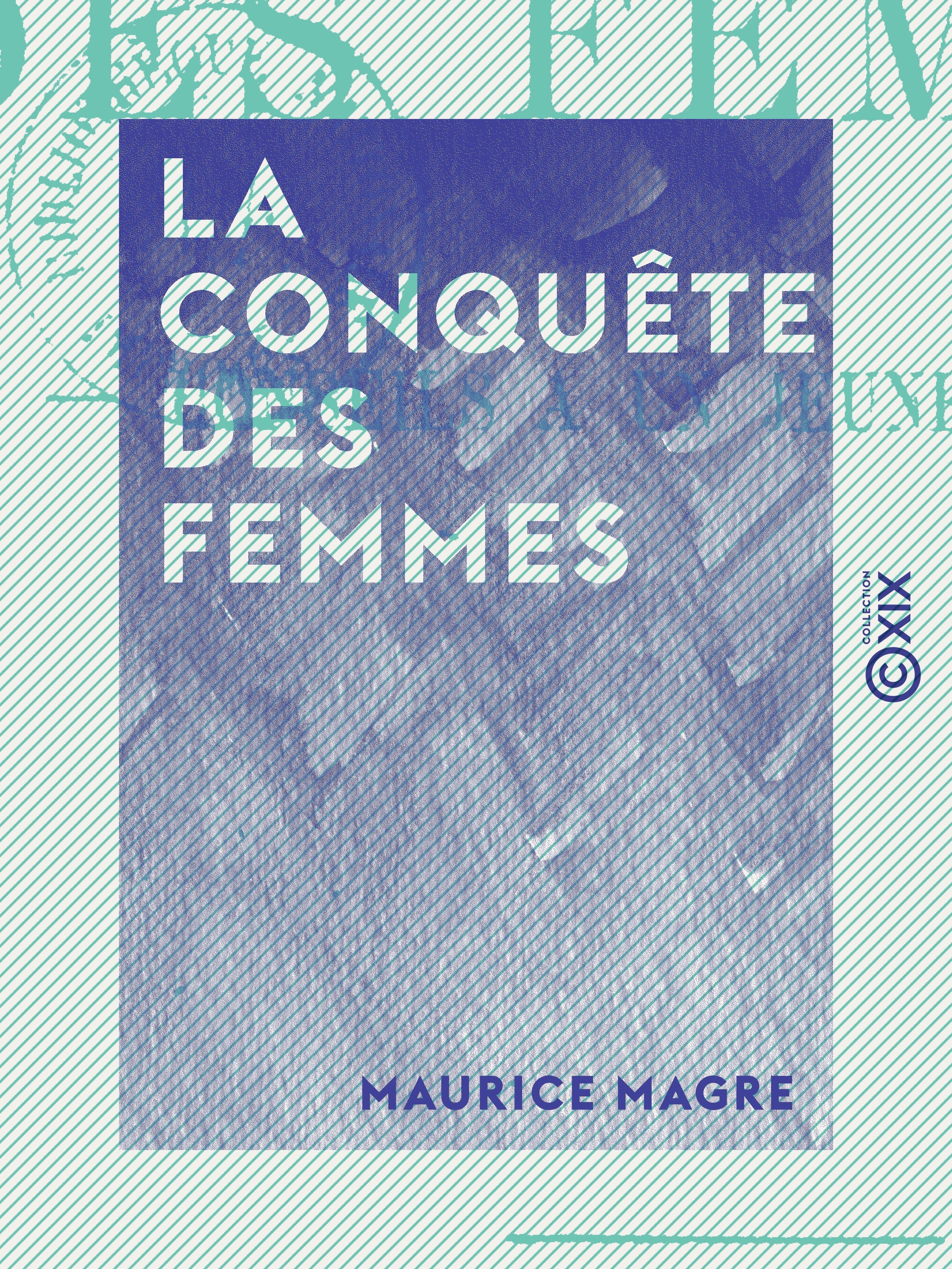 ebook cover of La Conquête des femmes, by Maurice Magre