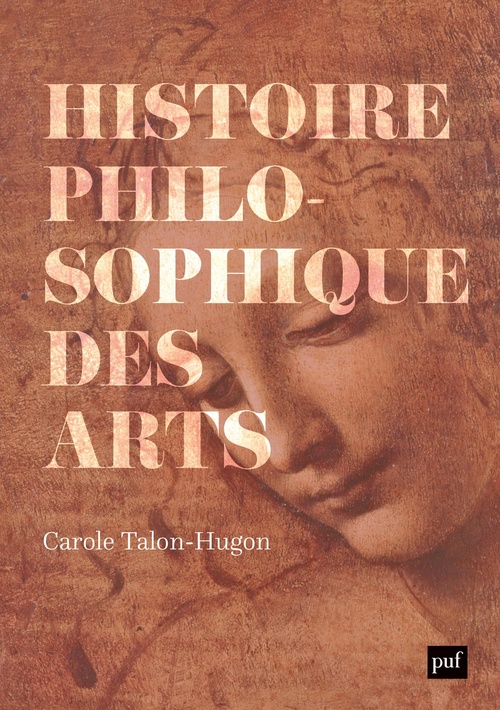 Couverture ebook de Histoire philosophique des arts : OEuvres, concepts, théories, de Carole Talon-Hugon