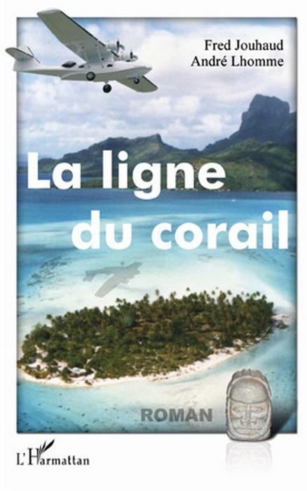 Couverture ebook de La ligne du corail, de Fred Jouhaud, André Lhomme