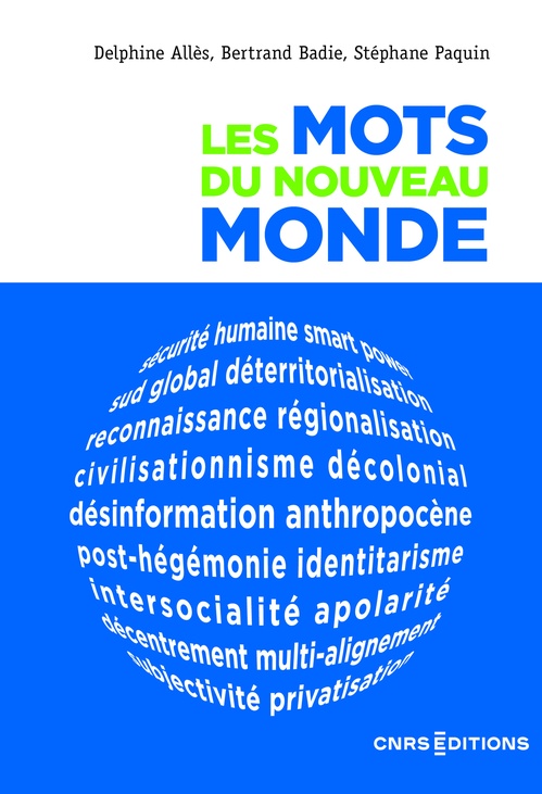 ebook cover of Les mots du nouveau monde, by Stéphane Paquin, Delphine Allès, Bertrand Badie