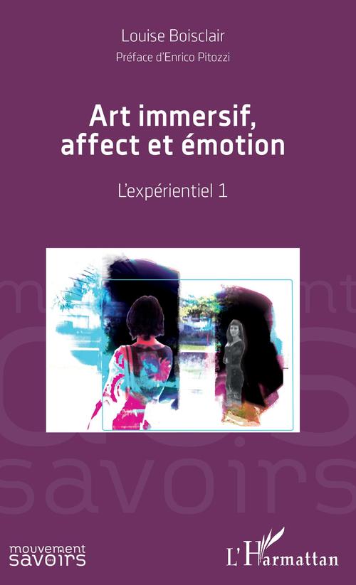 ebook cover of Art immersif, affect et émotion, by Louise Boisclair