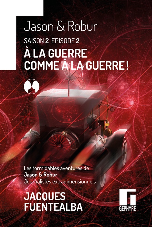 Couverture ebook de Les formidables aventures de Jason & Robur journalistes extradimensionnels saison 2 épisode 2, de Jacques Fuentealba