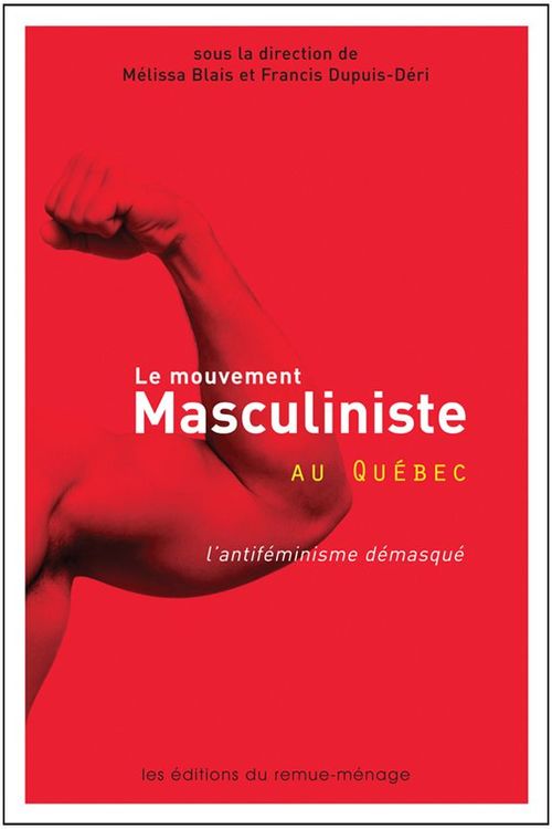 Couverture ebook de Le mouvement masculiniste au Québec, de Blais M, Dupuis
