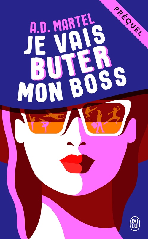 Couverture ebook de Je vais buter mon boss (préquel gratuit), de A. D. Martel