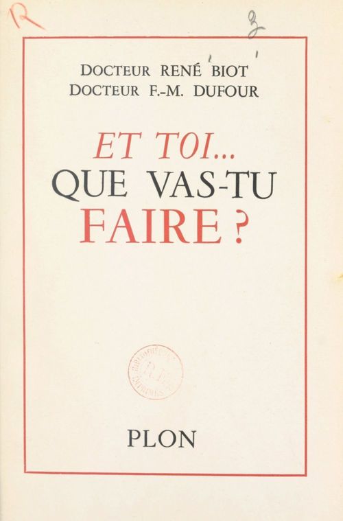 Couverture ebook de Et toi... que vas-tu faire ?, de René Biot, François-Maurice Dufour