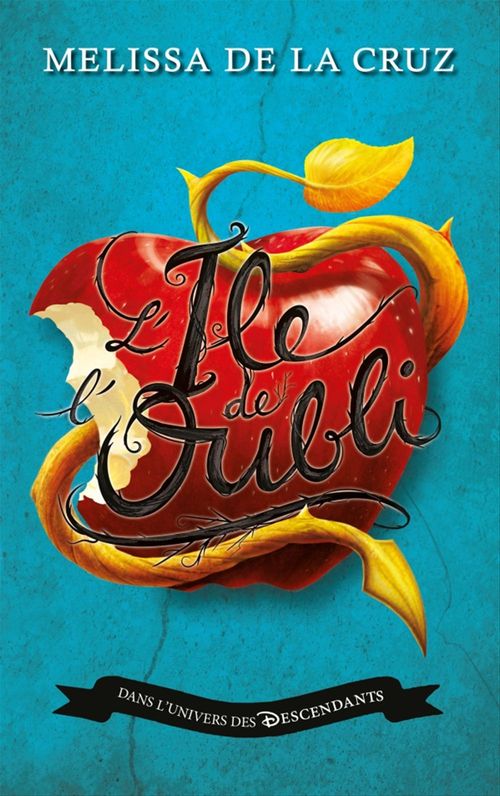 ebook cover of Descendants - L'Île de L'Oubli - Tome 1 - L'Île de l'Oubli, by Melissa De la cruz, Brigitte Remy-Herbert