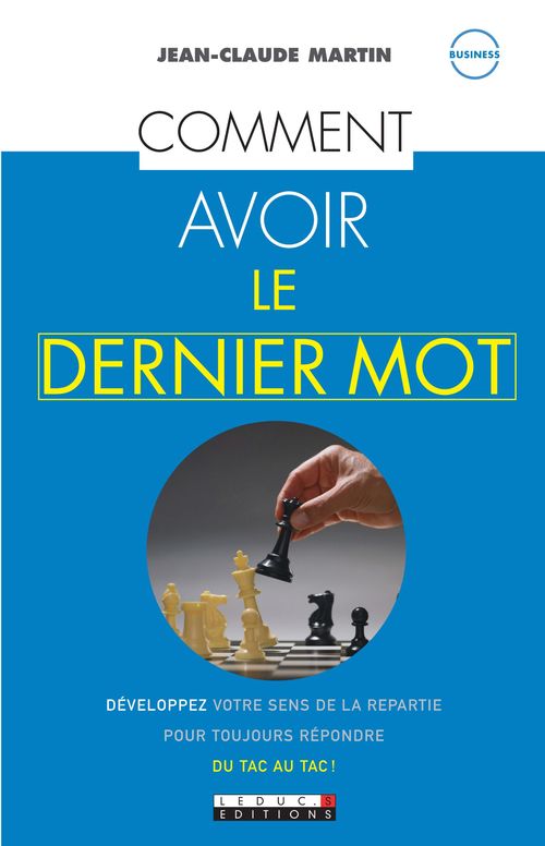ebook cover of Comment avoir le dernier mot, by Jean-claude Martin