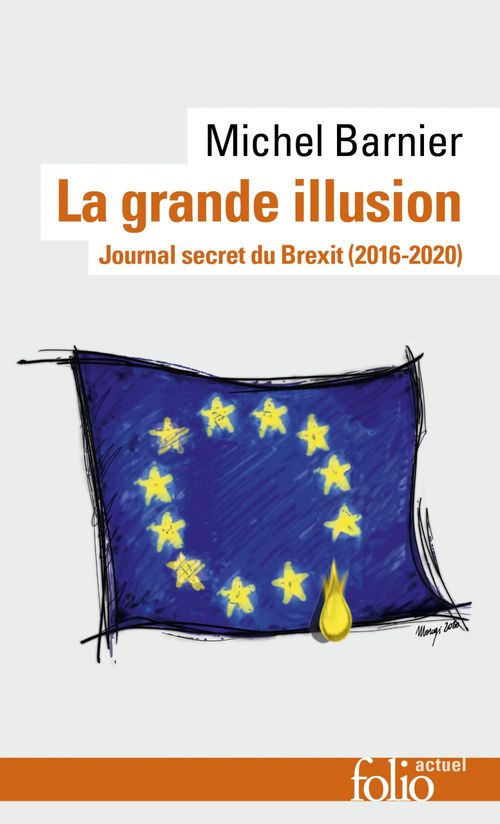 Couverture ebook de La grande illusion. Journal secret du Brexit (2016-2020), de Michel Barnier