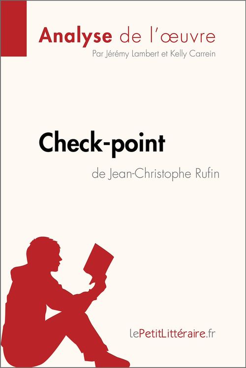 Couverture ebook de Check-point de Jean-Christophe Rufin (Analyse de l'oeuvre), de Kelly Carrein, Jérémy Lambert