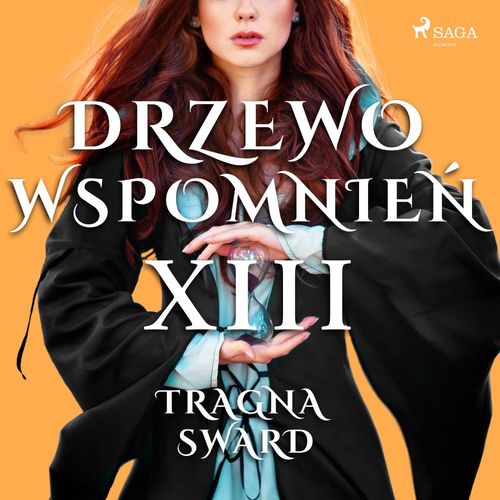 Couverture audiobook de Drzewo Wspomnie´n 13: Tragna Sward, de Magdalena Lewandowska