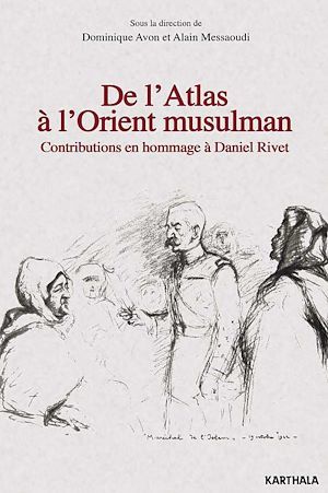 ebook cover of De l'Atlas à l'Orient musulman, by Dominique Avon, Alain Messaoudi