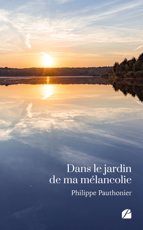 ebook cover of Dans le jardin de ma mélancolie, by Philippe Pauthonier