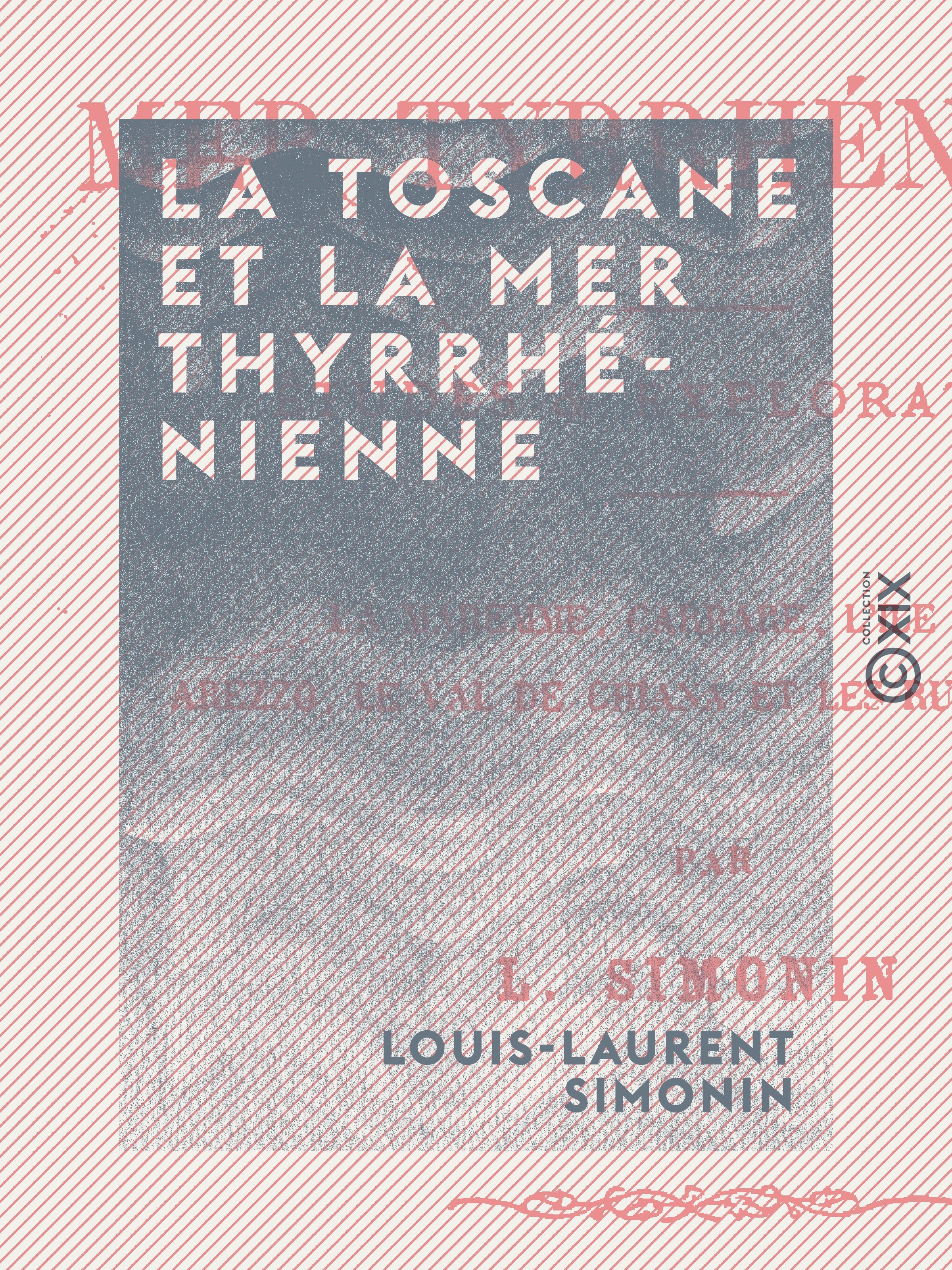ebook cover of La Toscane et la mer Thyrrhénienne, by Louis-Laurent Simonin