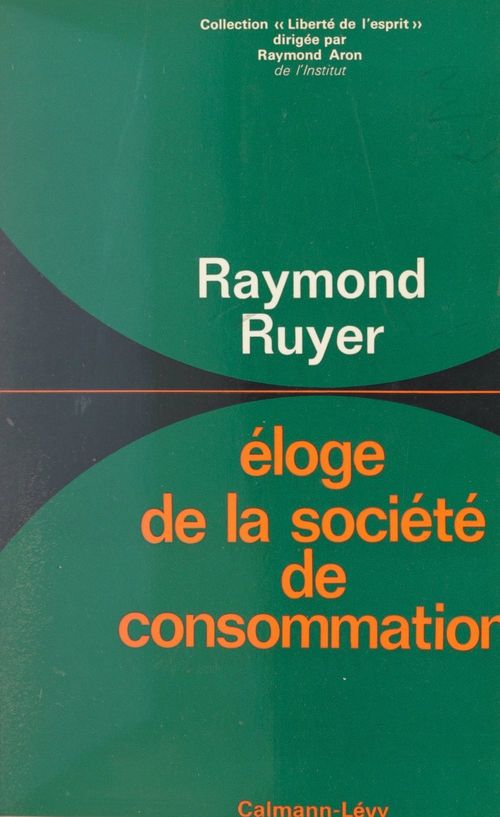 Couverture ebook de Éloge de la société de consommation, de Raymond Ruyer