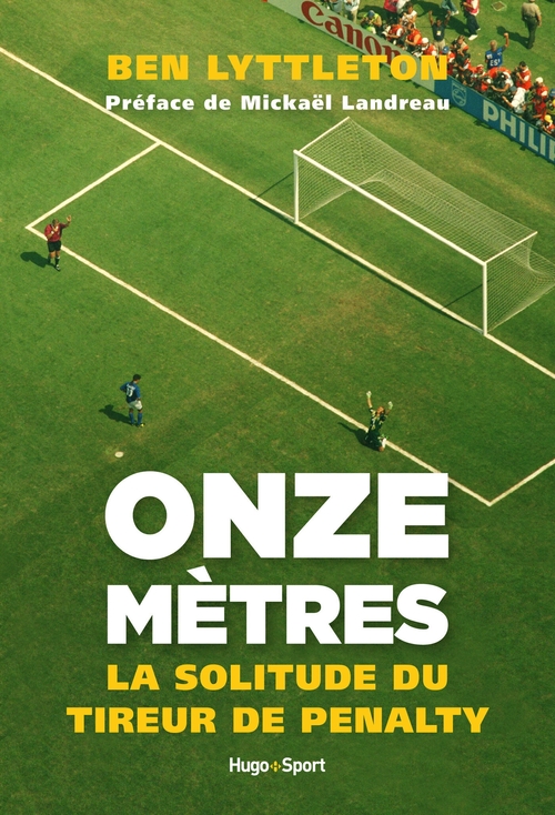 Couverture ebook de Onze mètres, la solitude du tireur de penalty, de Ben Lyttleton, Cedric Rouquette