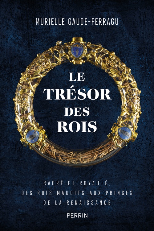 Couverture ebook de Le trésor des rois, de Murielle Gaude-Ferragu