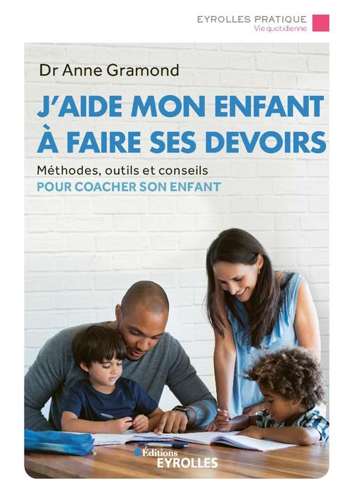 Couverture ebook de J'aide mon enfant à faire ses devoirs, de Anne Gramond