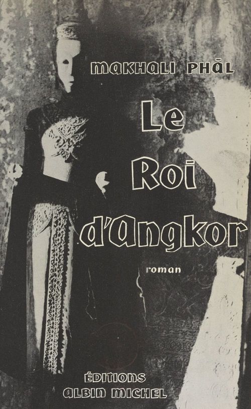 Couverture ebook de Le roi d'Angkor, de Makhali-Phal