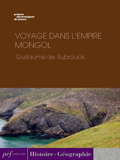Couverture ebook de Voyage dans l'Empire Mongol, de Guillaume De Rubrouck