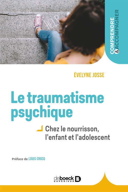 Couverture ebook de Le traumatisme psychique chez le nourrisson, l'enfant et l'adolescent, de Evelyne Josse