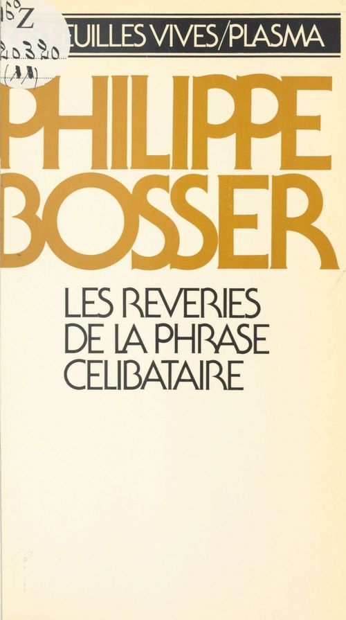 ebook cover of Les Rêveries de la phrase célibataire, by Philippe Bosser