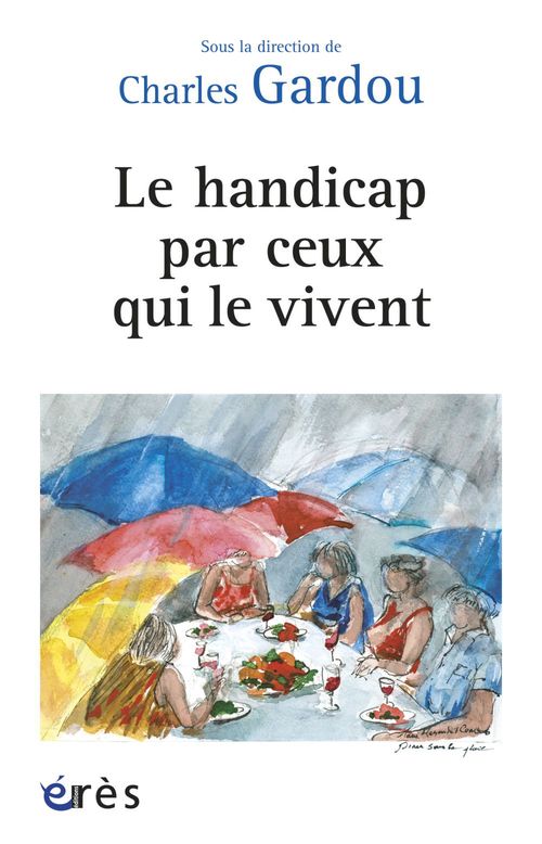 Couverture ebook de Le handicap par ceux qui le vivent, de Charles Gardou