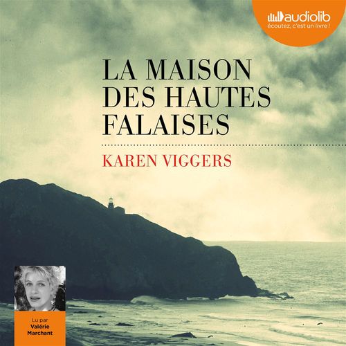 audiobook cover of La Maison des hautes falaises, by Karen Viggers