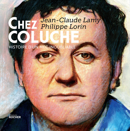 ebook cover of Chez Coluche, by Jean-Claude Lamy, Philippe Lorin