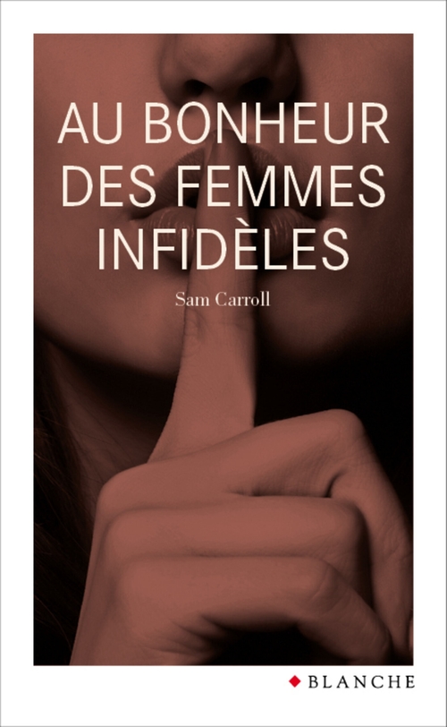 Couverture ebook de Au bonheur des femmes infidèles, de Sam Carroll