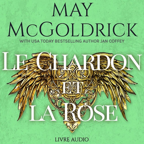 audiobook cover of Le Chardon et la Rose, by Jan Coffey, May Mcgoldrick