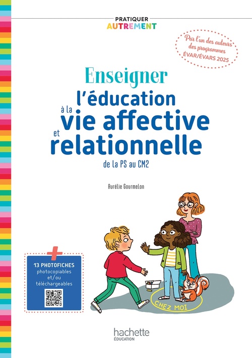 Couverture ebook de Pratiquer autrement Enseigner l'éducation à la vie affective et relationnelle PS au CM2 EPUB Ed2025, de Aurélie Gourmelon
