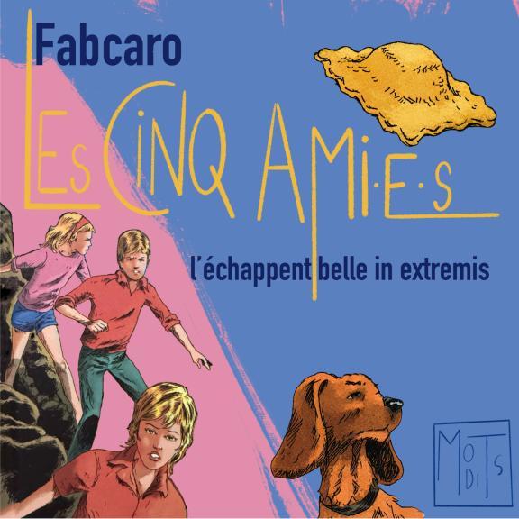 audiobook cover of Les Cinq ami·e·s l'échappent belle in extremis, by Fabcaro