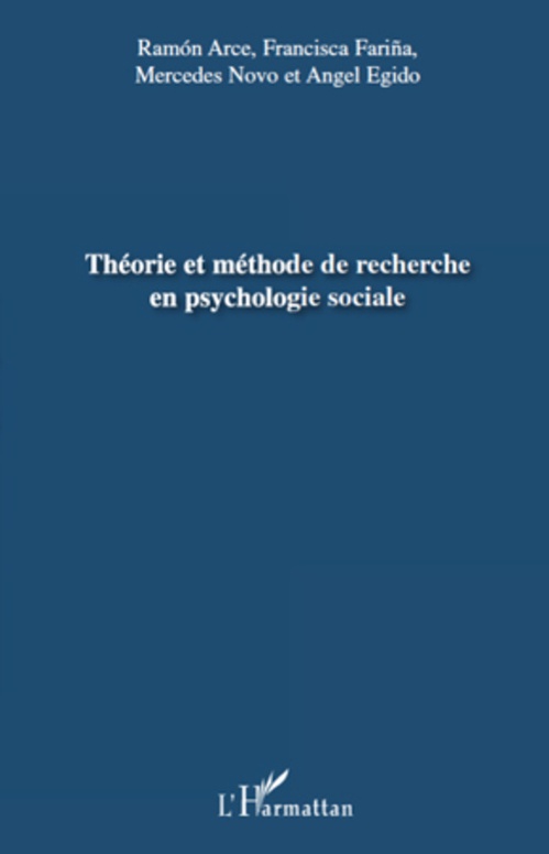 ebook cover of Théorie et méthode de recherche en psychologie sociale, by Ramón Arce, Angel Egido, Francisca Farina, Mercedes Novo