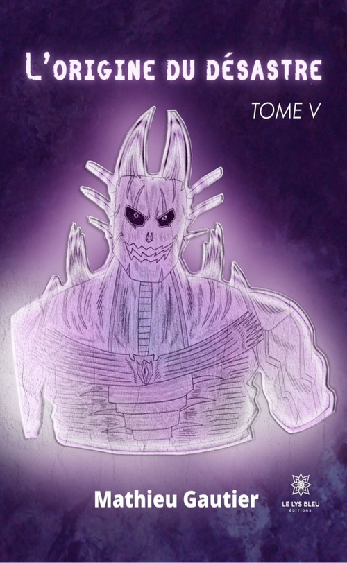 Couverture ebook de L'origine du désastre - Tome 5, de Mathieu Gautier