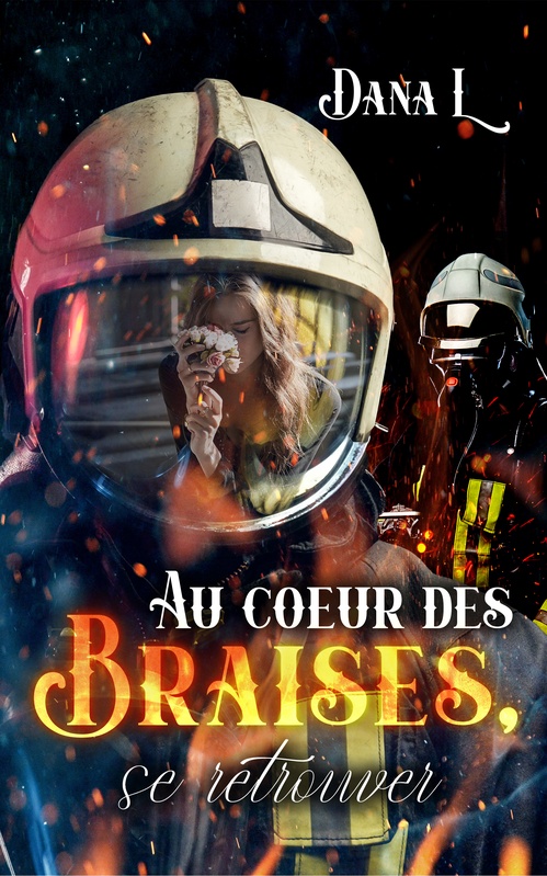 ebook cover of Au coeur des braises, se retrouver, by Dana L.