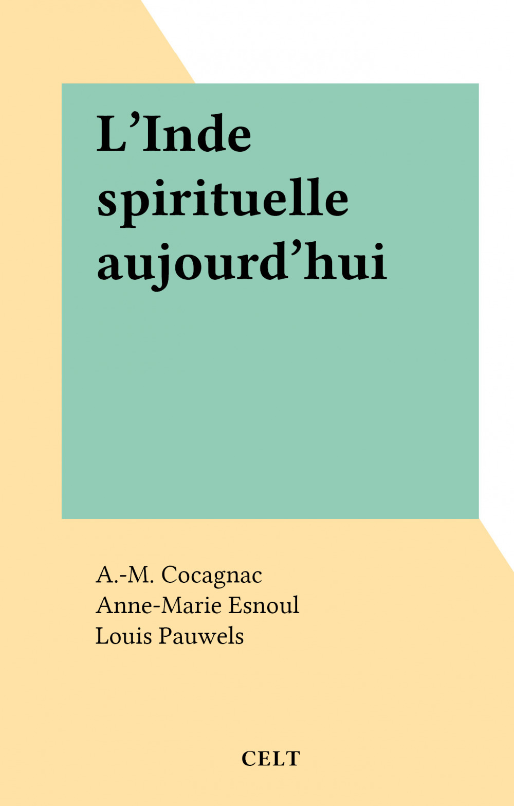 Couverture ebook de L'Inde spirituelle aujourd'hui, de A.-M. Cocagnac