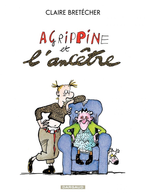 Couverture ebook de Agrippine - Tome 5 - Agrippine et l'ancêtre, de Claire Bretécher