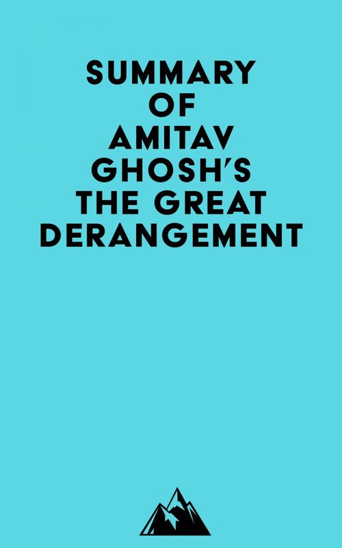 Couverture ebook de Summary of Amitav Ghosh's The Great Derangement, de Everest Media