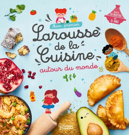 Couverture ebook de Mon premier Larousse de la cuisine autour du monde, de Agnès Besson