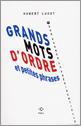 Couverture ebook de Grands mots d'ordre et petites phrases pour gagner la présidentielle, de Hubert Lucot