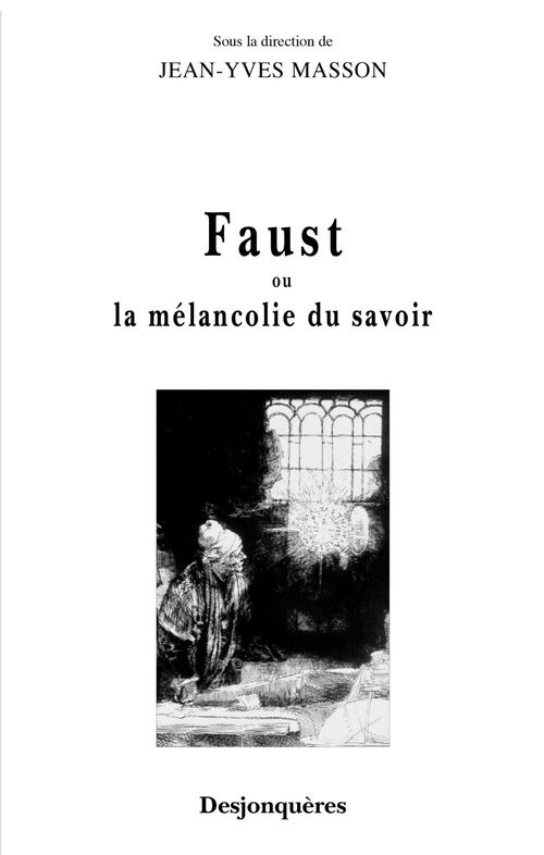 Couverture ebook de Faust ou la mélancolie du savoir, de Jean-Yves Masson